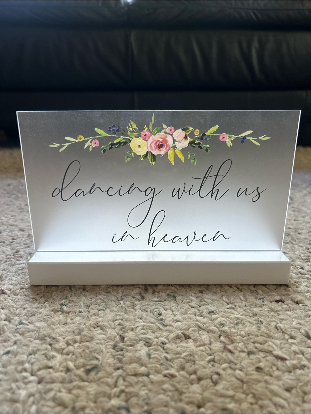 Acrylic 'Dancing With Us In Heaven' Floral Sign - White